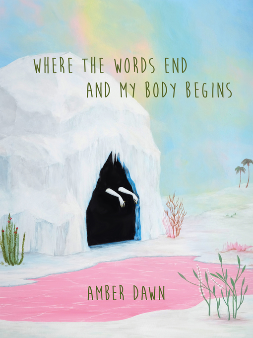 Title details for Where the words end and my body begins by Amber Dawn - Wait list